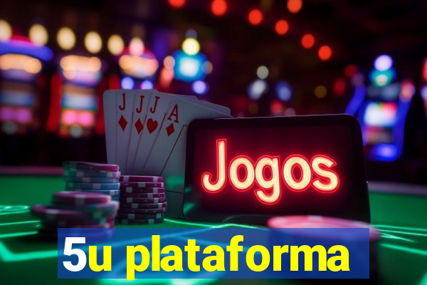 5u plataforma